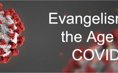 Reaching the Lost: Evangelism in the Age of COVID