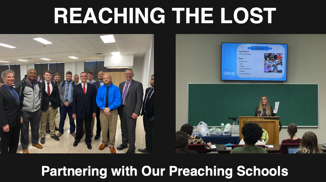 Reaching the Lost: Partnering with Our Preaching Schools