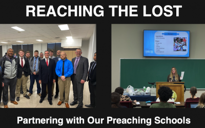 Reaching the Lost: Partnering with Our Preaching Schools